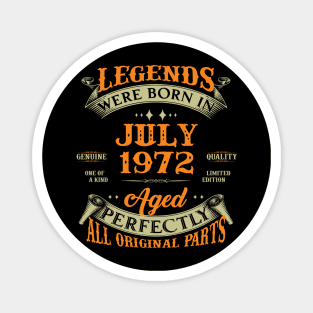 51st Birthday Gift Legends Born In July 1972 51 Years Old Magnet